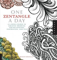 One Zentangle A Day: A 6-Week Course in Creative Drawing for Relaxation, Inspiration, and Fun цена и информация | Книги об искусстве | 220.lv