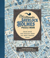 Ultimate Sherlock Holmes Puzzle Book: Solve Over 140 Puzzles from His Most Famous Cases, Volume 11 cena un informācija | Grāmatas par veselīgu dzīvesveidu un uzturu | 220.lv