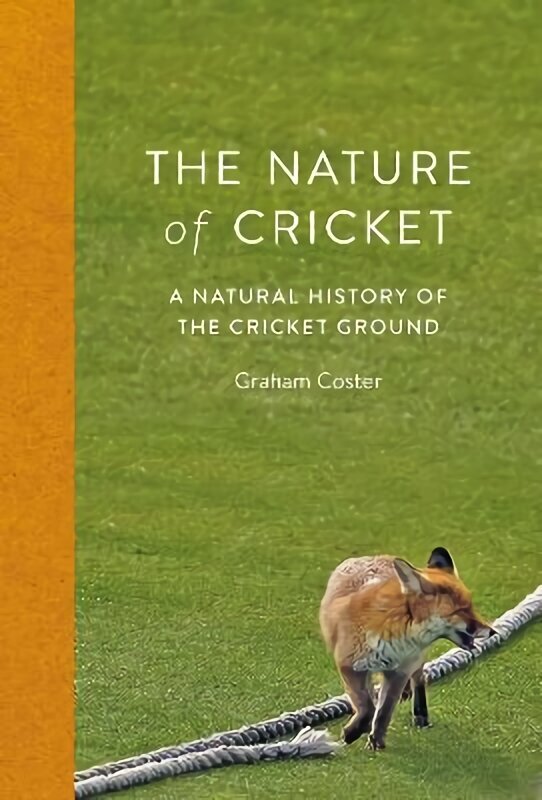 Nature of Cricket: A Natural History of the Cricket Ground cena un informācija | Enciklopēdijas, uzziņu literatūra | 220.lv