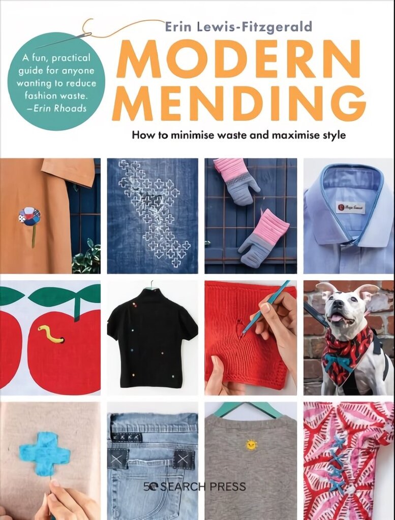 Modern Mending: How to Minimize Waste and Maximize Style cena un informācija | Grāmatas par modi | 220.lv