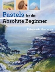 Pastels for the Absolute Beginner цена и информация | Книги о питании и здоровом образе жизни | 220.lv