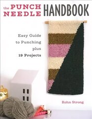 Punch Needle Handbook: Easy Guide to Punching plus 19 Projects cena un informācija | Mākslas grāmatas | 220.lv