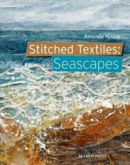 Stitched Textiles: Seascapes cena un informācija | Mākslas grāmatas | 220.lv