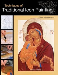 Techniques of Traditional Icon Painting цена и информация | Книги об искусстве | 220.lv