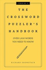 Crossword Puzzler's Handbook: Over 1500 Words You Need To Know Revised edition, Revised edition цена и информация | Книги о питании и здоровом образе жизни | 220.lv