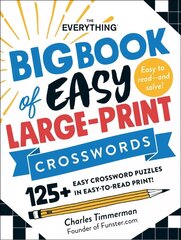Everything Big Book of Easy Large-Print Crosswords: 125plus Easy Crossword Puzzles in Easy-to-Read Print! цена и информация | Книги о питании и здоровом образе жизни | 220.lv