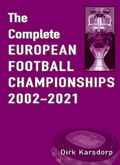 Complete European Football Championships 2002-2021 cena un informācija | Grāmatas par veselīgu dzīvesveidu un uzturu | 220.lv
