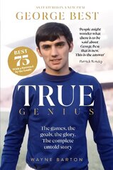 True Genius: George Best cena un informācija | Grāmatas par veselīgu dzīvesveidu un uzturu | 220.lv