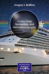 Cruise Ship Astronomy and Astrophotography 1st ed. 2018 cena un informācija | Grāmatas par veselīgu dzīvesveidu un uzturu | 220.lv