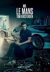 Mr Le Mans: Tom Kristensen цена и информация | Книги о питании и здоровом образе жизни | 220.lv