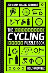 Cycling Puzzle Book: 200 Brain-Teasing Activities, from Crosswords to Quizzes cena un informācija | Grāmatas par veselīgu dzīvesveidu un uzturu | 220.lv