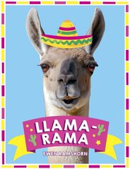 Llama-Rama: Hilarious Llama and Alpaca Memes, Images and Jokes cena un informācija | Grāmatas par veselīgu dzīvesveidu un uzturu | 220.lv