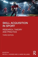 Skill Acquisition in Sport: Research, Theory and Practice 3rd edition цена и информация | Книги о питании и здоровом образе жизни | 220.lv