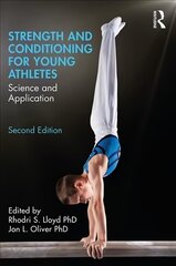 Strength and Conditioning for Young Athletes: Science and Application 2nd edition цена и информация | Книги о питании и здоровом образе жизни | 220.lv