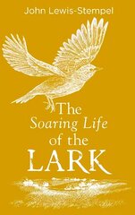 Soaring Life of the Lark цена и информация | Книги о питании и здоровом образе жизни | 220.lv