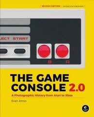 Game Console 2.0: A Photographic History From Atari to Xbox цена и информация | Книги о питании и здоровом образе жизни | 220.lv