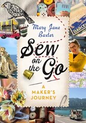 Sew on the Go: A Maker's Journey цена и информация | Книги об искусстве | 220.lv