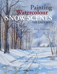 Painting Watercolour Snow Scenes the Easy Way цена и информация | Книги об искусстве | 220.lv