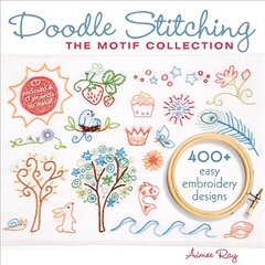 Doodle Stitching: The Motif Collection: 400plus Easy Embroidery Designs цена и информация | Книги о питании и здоровом образе жизни | 220.lv