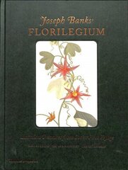 Joseph Banks' Florilegium: Botanical Treasures from Cook's First Voyage cena un informācija | Grāmatas par veselīgu dzīvesveidu un uzturu | 220.lv