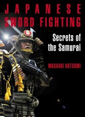 Japanese Sword Fighting: Secrets of the Samurai цена и информация | Книги о питании и здоровом образе жизни | 220.lv