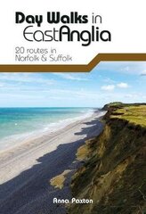 Day Walks in East Anglia: 20 routes in Norfolk & Suffolk cena un informācija | Grāmatas par veselīgu dzīvesveidu un uzturu | 220.lv