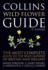 Collins Wild Flower Guide 2nd Revised edition cena un informācija | Grāmatas par veselīgu dzīvesveidu un uzturu | 220.lv