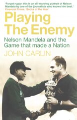 Playing the Enemy: Nelson Mandela and the Game That Made a Nation Tie-In - (Now filmed as Invictus) cena un informācija | Grāmatas par veselīgu dzīvesveidu un uzturu | 220.lv