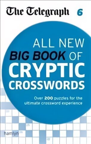 Telegraph: All New Big Book of Cryptic Crosswords 6 cena un informācija | Grāmatas par veselīgu dzīvesveidu un uzturu | 220.lv