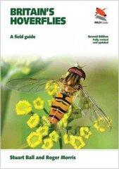 Britain's Hoverflies: A Field Guide - Revised and Updated Second Edition 2nd Revised edition цена и информация | Книги о питании и здоровом образе жизни | 220.lv