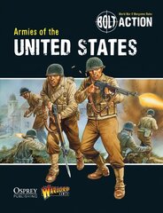 Bolt Action: Armies of the United States: Armies of the United States cena un informācija | Grāmatas par veselīgu dzīvesveidu un uzturu | 220.lv