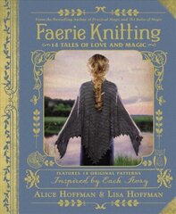 Faerie Knitting: 14 Tales of Love and Magic cena un informācija | Mākslas grāmatas | 220.lv