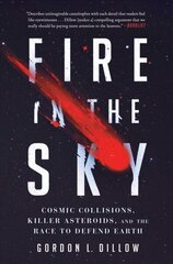 Fire in the Sky: Cosmic Collisions, Killer Asteroids, and the Race to Defend Earth cena un informācija | Grāmatas par veselīgu dzīvesveidu un uzturu | 220.lv