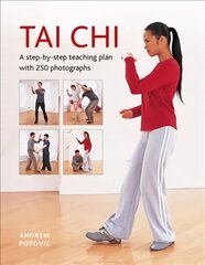 Tai Chi: A step-by-step teaching plan with 250 photographs цена и информация | Книги о питании и здоровом образе жизни | 220.lv