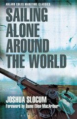 Sailing Alone Around the World (Adlard Coles Maritime Classics) цена и информация | Книги о питании и здоровом образе жизни | 220.lv