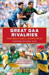 Great GAA Rivalries: Unforgettable Showdowns цена и информация | Книги о питании и здоровом образе жизни | 220.lv