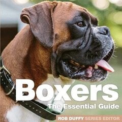 Boxers: The Essential Guide cena un informācija | Grāmatas par veselīgu dzīvesveidu un uzturu | 220.lv