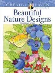 Creative Haven Beautiful Nature Designs Coloring Book цена и информация | Книги о питании и здоровом образе жизни | 220.lv