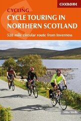 Cycle Touring in Northern Scotland: 528 mile circular route from Inverness cena un informācija | Grāmatas par veselīgu dzīvesveidu un uzturu | 220.lv