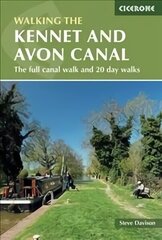 Kennet and Avon Canal: The full canal walk and 20 day walks цена и информация | Книги о питании и здоровом образе жизни | 220.lv