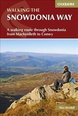 Snowdonia Way: A walking route through Snowdonia from Machynlleth to Conwy cena un informācija | Grāmatas par veselīgu dzīvesveidu un uzturu | 220.lv