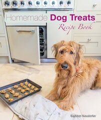 Homemade Dog Treats: Recipe Book cena un informācija | Grāmatas par veselīgu dzīvesveidu un uzturu | 220.lv