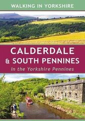 Calderdale & South Pennines: In the Yorkshire Pennines цена и информация | Книги о питании и здоровом образе жизни | 220.lv