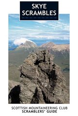 Skye Scrambles: Scottish Mountaineering Club Scramblers' Guide 2nd edition цена и информация | Книги о питании и здоровом образе жизни | 220.lv