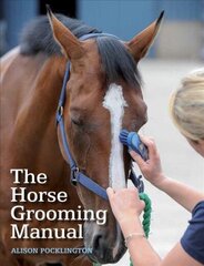 Horse Grooming Manual цена и информация | Книги о питании и здоровом образе жизни | 220.lv