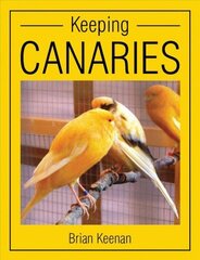 Keeping Canaries цена и информация | Книги о питании и здоровом образе жизни | 220.lv