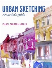 Urban Sketching: An artist's guide cena un informācija | Enciklopēdijas, uzziņu literatūra | 220.lv