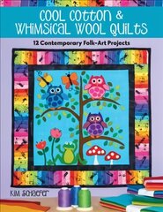 Cool Cotton & Whimsical Wool Quilts: 12 Contemporary Folk-Art Projects цена и информация | Книги о питании и здоровом образе жизни | 220.lv