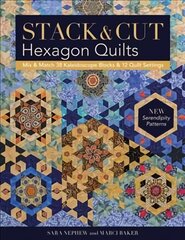 Stack & Cut Hexagon Quilts: Mix & Match 38 Kaleidoscope Blocks & 12 Quilt Settings * New Serendipity Patterns Large type / large print edition cena un informācija | Grāmatas par veselīgu dzīvesveidu un uzturu | 220.lv