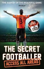 Secret Footballer: Access All Areas Main цена и информация | Книги о питании и здоровом образе жизни | 220.lv